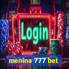 menina 777 bet